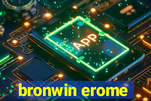 bronwin erome